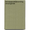 Beroepspraktijkvorming verzorgende door T. Stuut