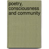 Poetry, consciousness and community door Christopher Kelen