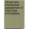 Clinical and mechanical assessment of total knee arthroplasty door H.J. Meijerink