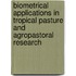 Biometrical applications in tropical pasture and agropastoral research
