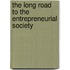 The long road to the entrepreneurial society