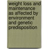 Weight loss and maintenance as affected by environment and genetic predisposition by Sanne Verhoef