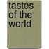 Tastes of the world