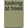 Looking at Trees door I. Kopelman