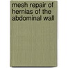 Mesh repair of hernias of the abdominal wall by W. Vrijland