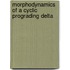 Morphodynamics of a cyclic prograding delta
