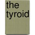 The tyroid