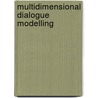 Multidimensional Dialogue Modelling door V.V. Petukhova