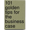 101 golden tips for the business case door Erwin Rademaker