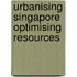Urbanising Singapore optimising resources