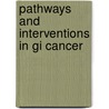 Pathways And Interventions In Gi Cancer door J.B. Tuynman