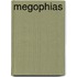 Megophias