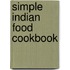 Simple Indian food cookbook