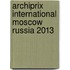 Archiprix international moscow Russia 2013
