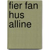 Fier fan hus alline door Pieter Verhoeff