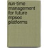 Run-time Management For Future Mpsoc Platforms