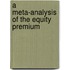 A meta-analysis of the equity premium