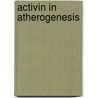 Activin in atherogenesis by M.A. Engelse