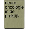 Neuro Oncologie in de praktijk door Onbekend