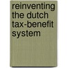 Reinventing the Dutch tax-benefit system door R.A. de Mooij