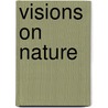 Visions on nature by Elders