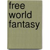 Free World Fantasy by Jacob de Haan