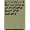 Proceedings of the symposium on integrated micro nano systems door V. Jones