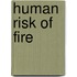 Human Risk of Fire