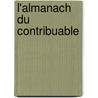 L'almanach du contribuable door W. Dierick