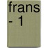Frans - 1