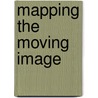 Mapping the moving Image door Pasi Väliaho