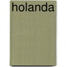 Holanda by H.L.A. Scholten