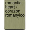 Romantic Heart / Corazon Romanyico by W. den Braver