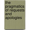 The Pragmatics of Requests and Apologies door E. Flores Salgado