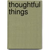 Thoughtful things by G. Romano