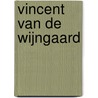 Vincent van de Wijngaard door V. van de Wijngaard