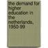 The demand for higher education in the Netherlands, 1950-99