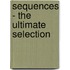 Sequences - The ultimate selection