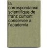 La correspondance scientifique de Franz Cumont conservee a l'Academia door C. Bonnet