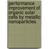 Performance improvement of organic solar cells by metallic nanoparticles door Bjoern Niesen