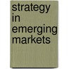 Strategy in emerging markets door A. Pehrsson