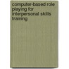 Computer-based role playing for interpersonal skills training door G.A. Holsbrink-Engels
