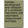 Rheodsc - Development And Validation Of A Combined Rheometric And Calorimetric Measurement Technique door Vincent Janssens