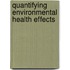 Quantifying environmental health effects
