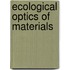 Ecological optics of materials