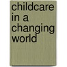 Childcare in a changing world door M. Siegel