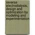 Reverse electrodialysis, design and optimization by modeling and experimentation