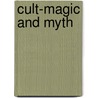 Cult-magic and myth by Bô Yin Râ