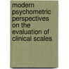 Modern psychometric perspectives on the evaluation of clinical scales by D. Brouwer