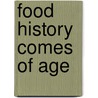 Food history comes of age door A.D. Davidson